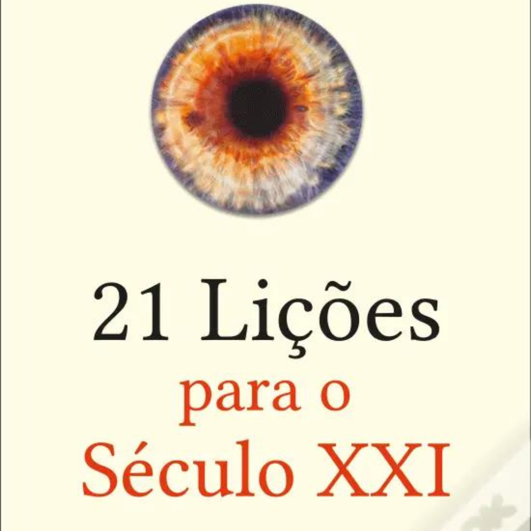 Seculo 21 21 lições para o Século XXI | Yuval Noah Harari 📖🧠🎓 - Entre Mundos e ...
